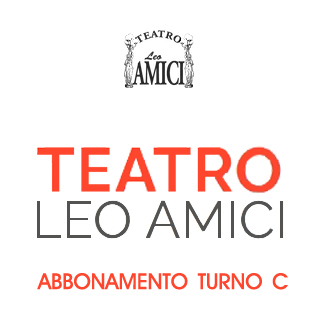 TEATRO LEO AMICI STAGIONE 2018/19 TURNO C