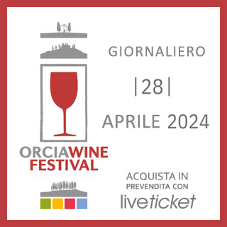 Biglietti Orcia Wine Festival - Domenica 28 aprile